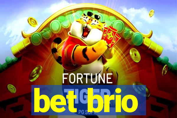 bet brio